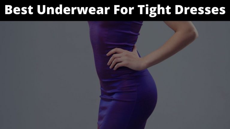 10 Best Underwear For Tight Dresses