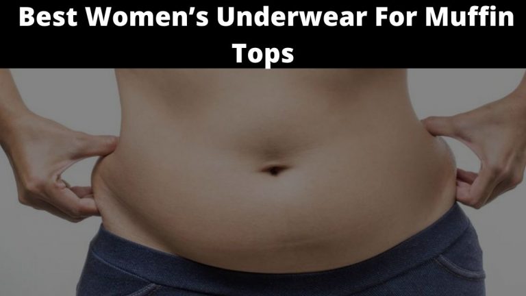 10 Best Women’s Underwear For Muffin Tops