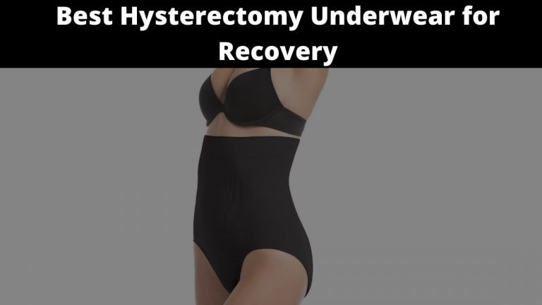 10 Best Hysterectomy Underwear for Recovery