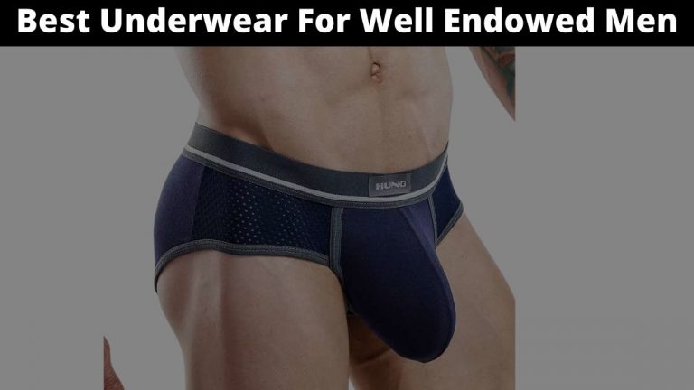 10 Best Underwear For Well Endowed Men