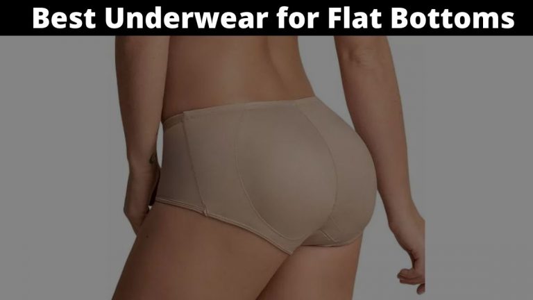 10 Best Underwear for Flat Bottoms