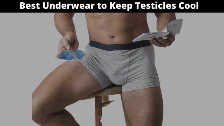 9 Best Underwear to Keep Testicles Cool 