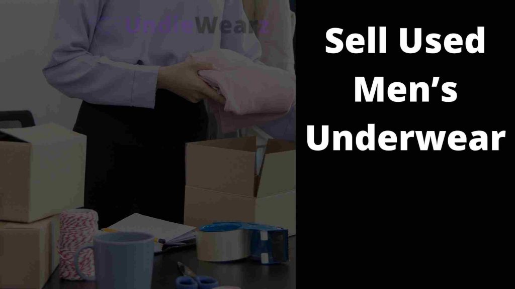 How to Sell Used Men’s Underwear Online (Top 7 Sites) - UndieWearz