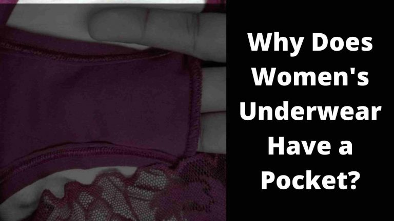 Why Does Women’s Underwear Have a Pocket?
