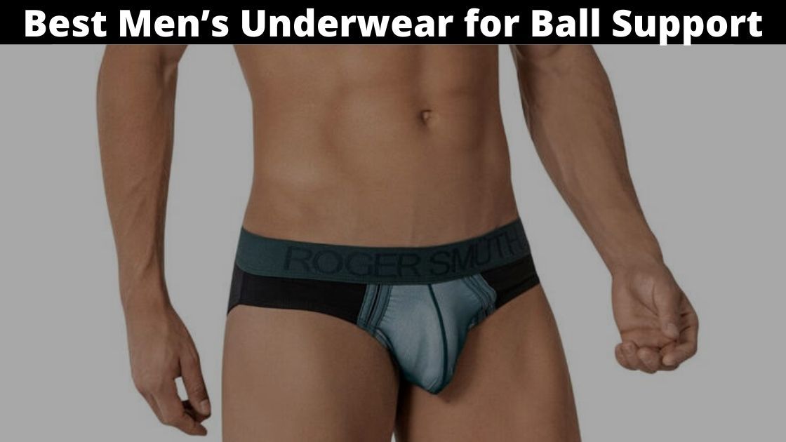 Best Men’s Underwear for Ball Support