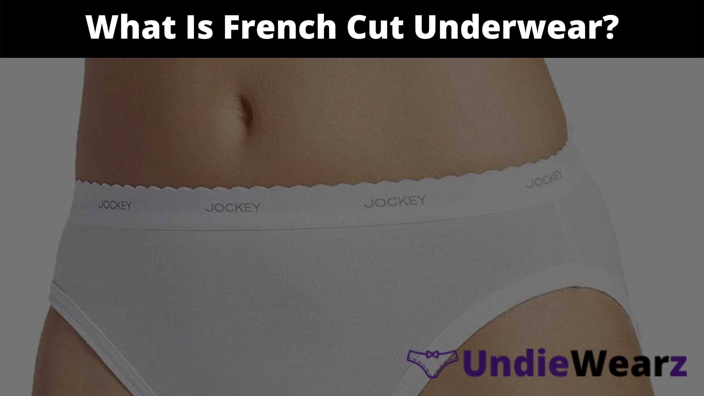 What Is French Cut Underwear